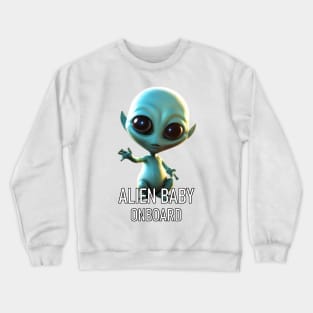 Alien Baby Onboard Crewneck Sweatshirt